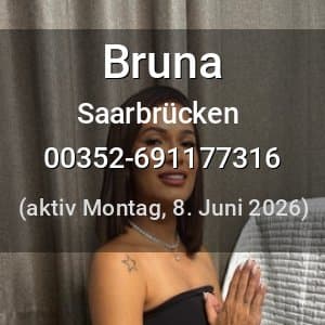 Escort Bruna in Saarbrücken
