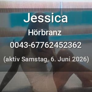 Escort Jessica in Hörbranz