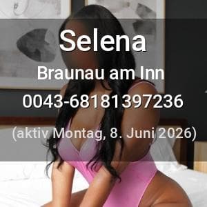 Escort Selena in Braunau am Inn
