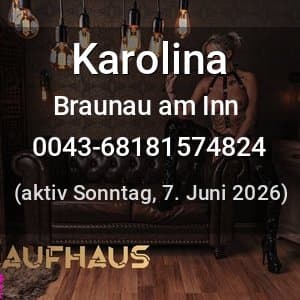 Escort Karolina in Braunau am Inn