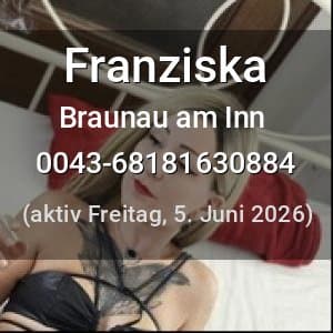 Escort Franziska in Braunau am Inn