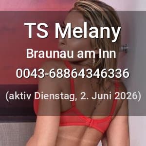 Escort TS Melany in Braunau am Inn