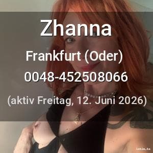 Escort Zhanna in Frankfurt (Oder)