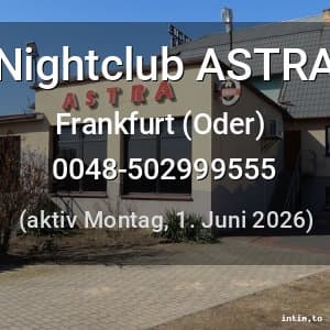 Escort Nightclub ASTRA in Frankfurt (Oder)