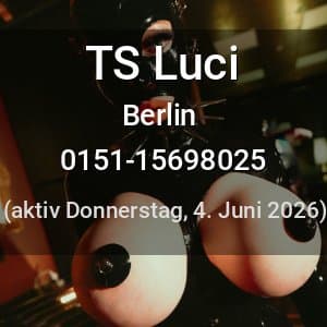 Escort TS Luci in Berlin