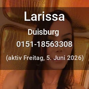 Escort Larissa in Duisburg