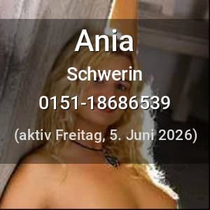 Escort Ania in Schwerin