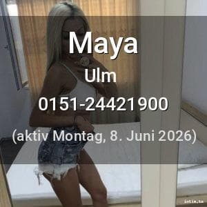 Escort Maya in Ulm