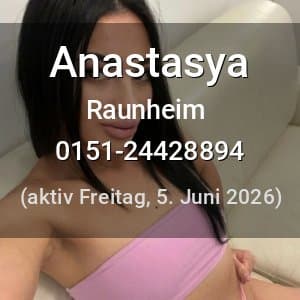 Escort Anastasya in Raunheim