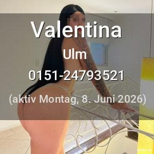 Escort Valentina in Ulm
