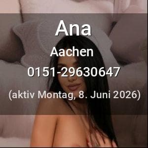Escort Ana in Aachen