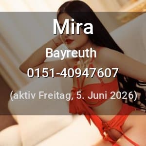 Escort Mira in Bayreuth