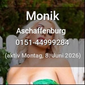 Escort Monik in Aschaffenburg