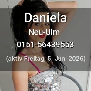 Escort Daniela in Neu-Ulm