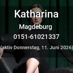 Escort Katharina in Magdeburg