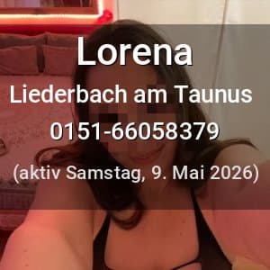 Escort Lorena in Liederbach am Taunus