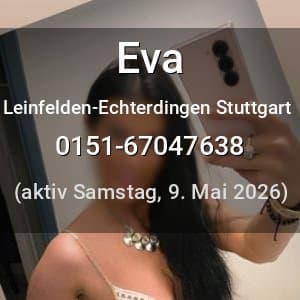 Escort Eva in Leinfelden-Echterdingen