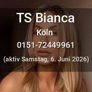 Escort TS Bianca in Köln