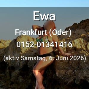 Escort Ewa in Frankfurt (Oder)