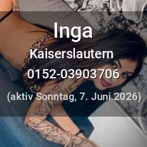 Escort Inga in Kaiserslautern