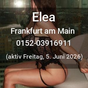 Escort Elea in Frankfurt am Main