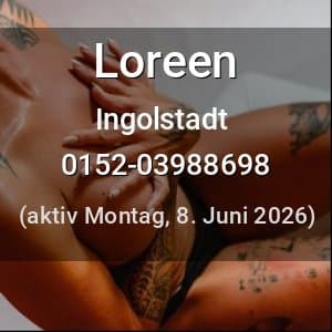 Escort Loreen in Ingolstadt
