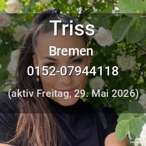 Escort Triss in Bremen