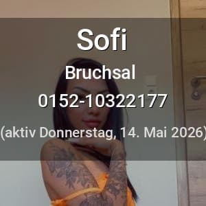 Escort Sofi in Bruchsal