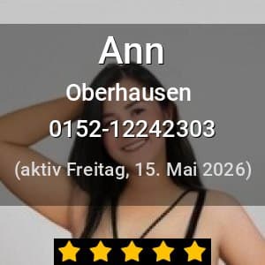 Escort Ann in Oberhausen