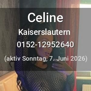 Escort Celine in Kaiserslautern