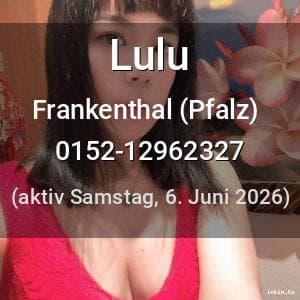 Escort Lulu in Frankenthal (Pfalz)