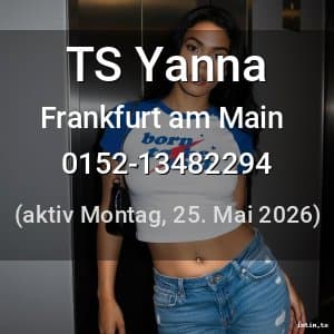 Escort TS Yanna in Frankfurt am Main