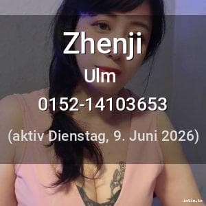 Escort Zhenji in Ulm