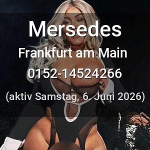 Escort Mersedes in Frankfurt am Main