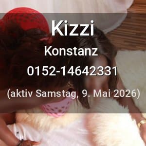 Escort Kizzi in Konstanz
