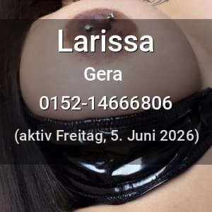 Escort Larissa in Gera