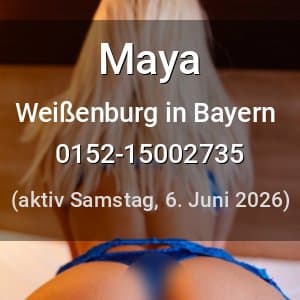 Escort Maya in Weißenburg in Bayern