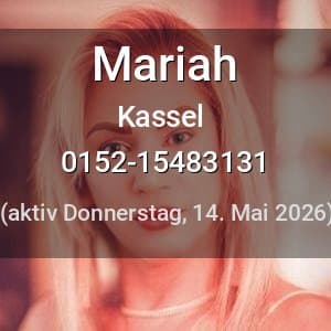Escort Mariah in Kassel