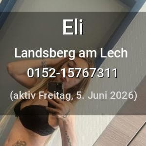 Escort Eli in Landsberg am Lech