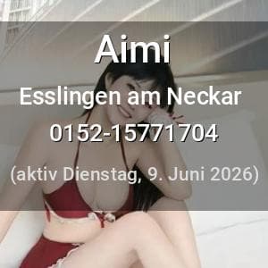 Escort Aimi in Esslingen am Neckar