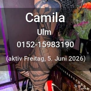 Escort Camila in Ulm