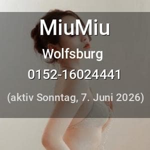 Escort MiuMiu in Wolfsburg