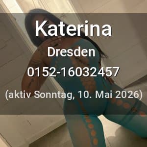 Escort Katerina in Dresden