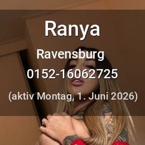 Escort Ranya in Ravensburg
