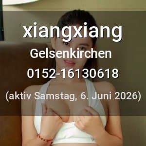 Escort xiangxiang in Gelsenkirchen