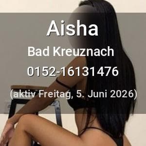 Escort Aisha in Bad Kreuznach