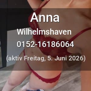 Escort Anna in Wilhelmshaven