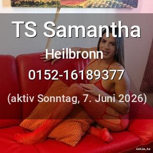 Escort TS Samantha in Heilbronn