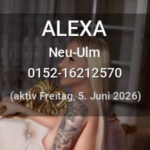 Escort ALEXA in Neu-Ulm