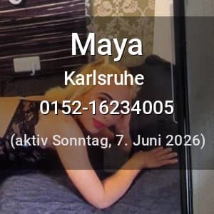Escort Maya in Karlsruhe